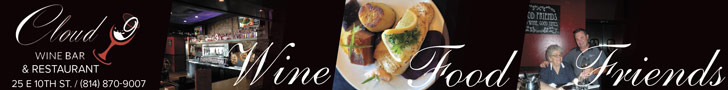 Cloud 9 Wine Bar & Restaurant. 25 E 10th St. (814) 870-9007 Wine, food and friends