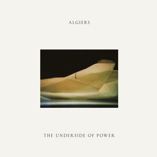 Algiers // The Underside of Power - Erie Reader