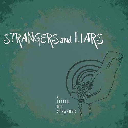 Strangers and Liars // A Little Bit Stranger Erie Reader